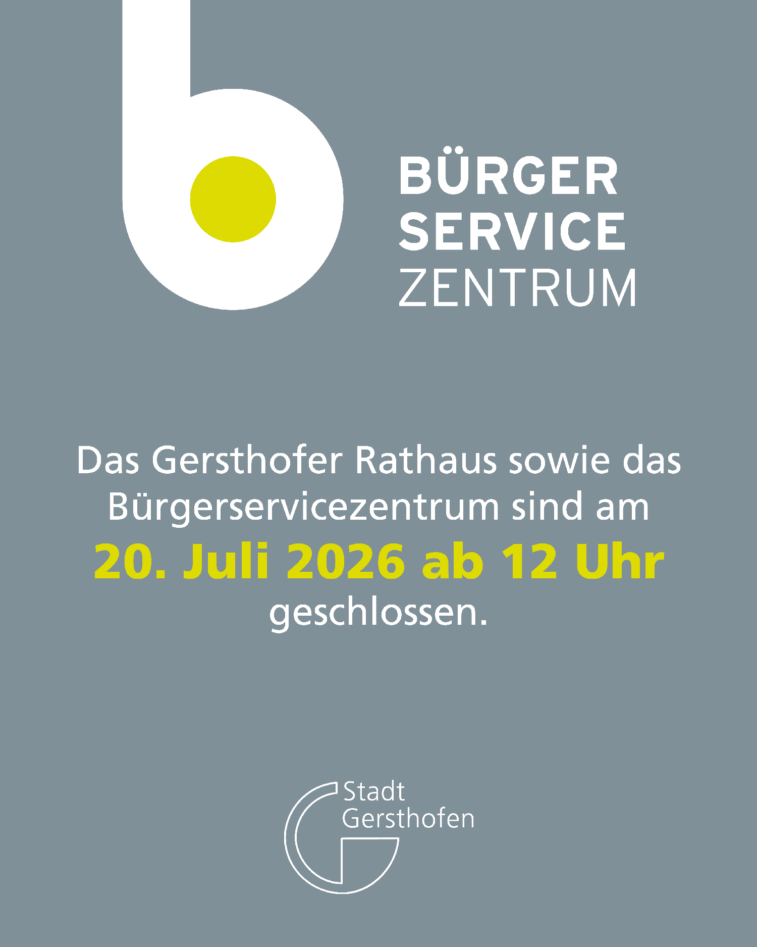 Bürgerservicezentrum am 20. Juli 2026 ab 12:00 Uhr geschlossen.